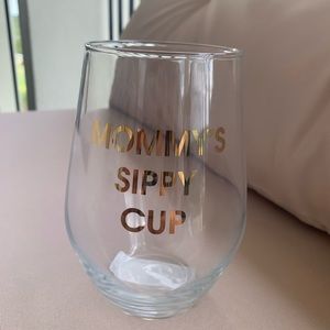 Wine glass for mommy!